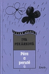 Péra a perutě - Pekárková, Iva