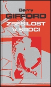 Zběsilost v srdci - Gifford, Barry