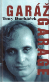 Garáž - Garage - Tony Ducháček