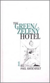 Zelený hotel/The Green Hotel - Shöenfelt, Phil