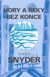 Hory a řeky bez konce - Gary Snyder