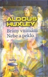 Brány vnímání. Nebe a peklo - Aldous Huxley