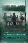 Rozmarné léto - Vladislav Vančura