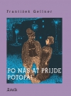 Po nás ať přijde potopa! - František Gellner