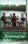 Rozmarné léto - Vladislav Vančura