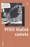 Příliš hlučná samota - Hrabal, Bohumil