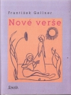 Nové verše - František Gellner