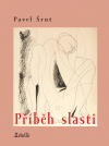 Příběh slasti - Pavel Šrut