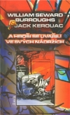 A hroši se uvařili ve svých nádržích - Burroughs, William S. a Kerouac, Jack