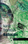 Kallocain - Karin Boyeová