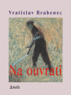 Na ouvrati - Vratislav Brabenec