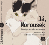 Já, Morousek - Stanislava Bílá