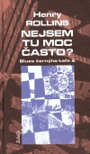 Nejsem tu moc často? - Rollins, Henry