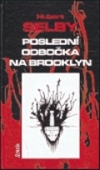 Poslední odbočka na Brooklyn - Selby, Hubert jr.