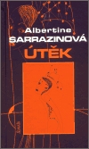 Útěk - Sarrazinová, Albertine