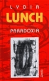 Paradoxia - Lydia Lunch