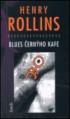 Blues černýho kafe - Rollins, Henry