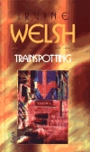 Trainspotting - Welsh, Irvine
