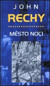 Město noci - Rechy, John