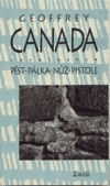 Pěst - pálka - nůž - pistole - Canada, Geoffrey