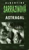 Astragal - Sarrazinová, Albertine
