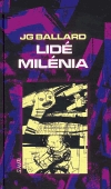 Lidé milénia - Ballard J. G.