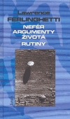 Nefér argumenty života. Rutiny - Ferlinghetti, Lawrence