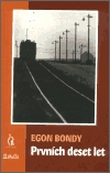 Prvních deset let - Bondy, Egon