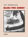 Jiří Dědeček - Blues pro sirény - křest knihy